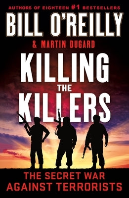 Killing the Killers: The Secret War Against Terrorists Paperback St. Martin's Griffin