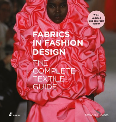 Fabrics in Fashion Design: The Complete Textile Guide. Third Updated and Enlarged Edition Paperback Hoaki