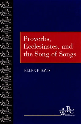Proverbs, Ecclesiastes Song of Songs Paperback Westminster John Knox Press