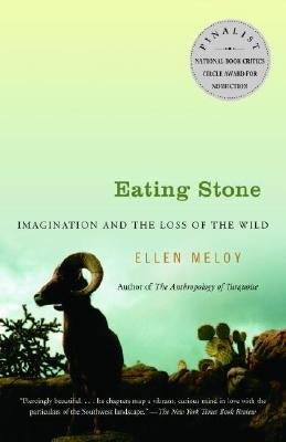 Eating Stone: Imagination and the Loss of the Wild Vintage