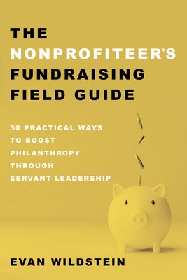 The Nonprofiteer's Fundraising Field Guide Paperback Resource Publications (CA)