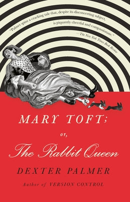 Mary Toft; Or, the Rabbit Queen Paperback Vintage
