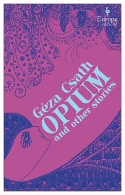 Opium and Other Stories Paperback Europa Editions