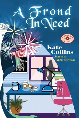 A Frond in Need: A Flower Shop Mystery Summer Novella Paperback Independently Published