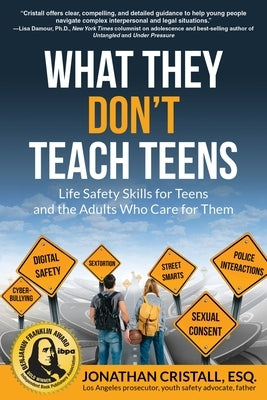 Paperback of "What They Don't Teach Teens: Life Safety Skills" by Quill Driver Books, showing the book cover with title and author.