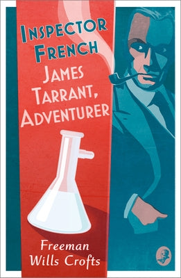 Inspector French: James Tarrant, Adventurer Paperback Collins Crime Club
