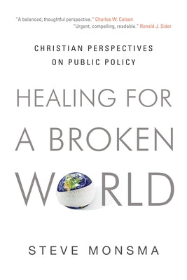 Healing for a Broken World: Christian Perspectives on Public Policy Paperback Crossway