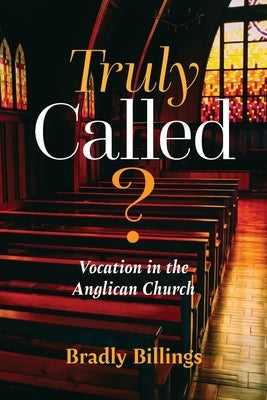 Truly Called?: Vocation in the Anglican Church Paperback Broughton Publishing Pty Ltd