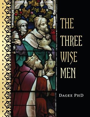 The Three Wise Men Paperback Createspace Independent Publishing Platform
