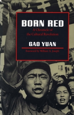 Born Red: A Chronicle of the Cultural Revolution Paperback Stanford University Press