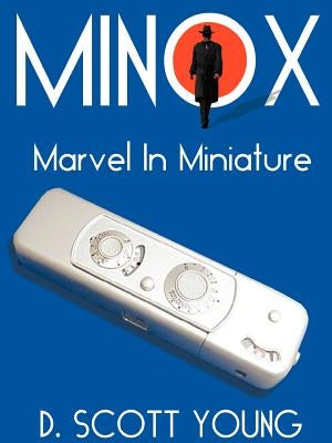 Minox: Marvel in Miniature Paperback 1st Book Library