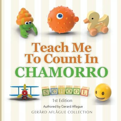 Teach Me to Count in Chamorro Paperback Createspace Independent Publishing Platform