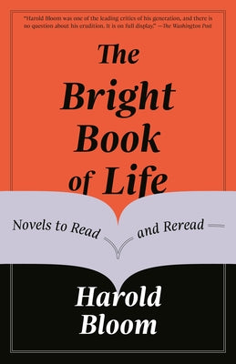 The Bright Book of Life: Novels to Read and Reread Vintage