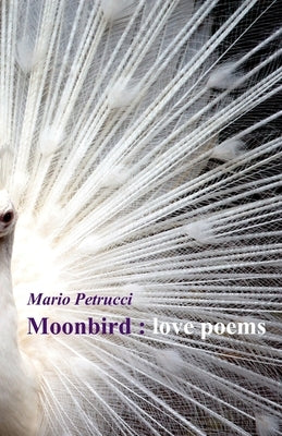 Moonbird: love poems Paperback Fair Acre Press