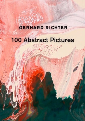 Gerhard Richter: 100 Abstract Pictures by Richter, Gerhard