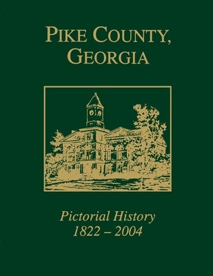 Pike County, Georgia: Pictorial History 1822-2004 Paperback Turner