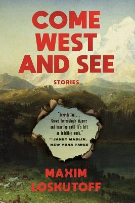 Come West and See: Stories Paperback W. W. Norton & Company