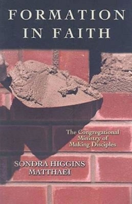 Formation in Faith: The Congregational Ministry of Making Disciples Paperback Abingdon Press