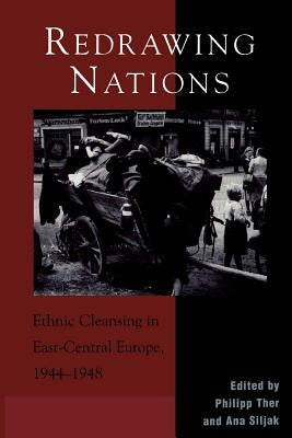 Redrawing Nations: Ethnic Cleansing in East-Central Europe, 1944-1948 Paperback Rowman & Littlefield Publishers