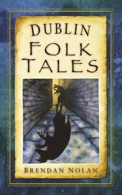 Dublin Folk Tales Paperback Thp Ireland