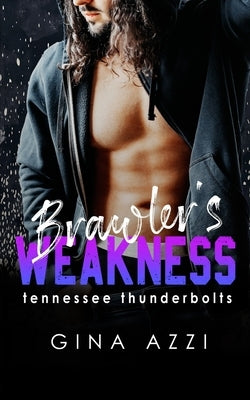 Brawler's Weakness: A Grumpy/Sunshine Hockey Romance Paperback Three Cities Publishing LLC