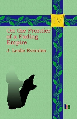 On the Frontier of a Fading Empire Paperback Wiltonlogic LLC