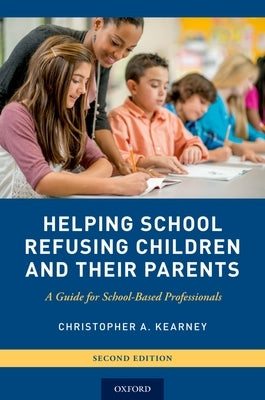 Paperback guide titled "Helping School Refusing Children and Their Parents" by Oxford University Press, USA, showing the book cover.