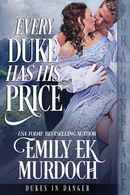 Every Duke Has His Price Paperback Dragonblade Publishing, Inc.