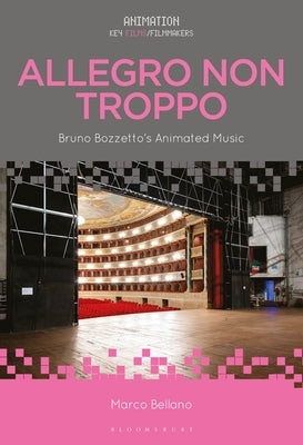 Allegro Non Troppo: Bruno Bozzetto's Animated Music Paperback Bloomsbury Academic