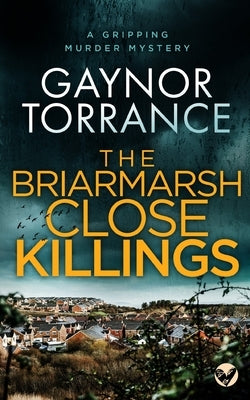 THE BRIARMARSH CLOSE KILLINGS a gripping murder mystery Paperback Joffe Books