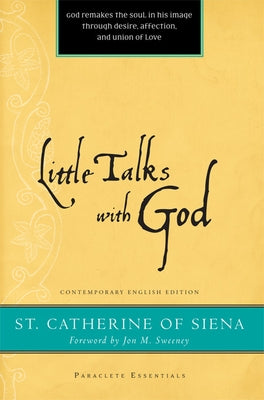 Little Talks with God Paperback Paraclete Press (MA)
