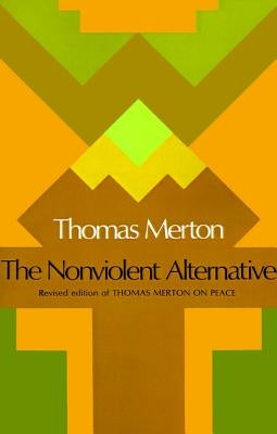 The Nonviolent Alternative Paperback Farrar, Strauss & Giroux-3pl