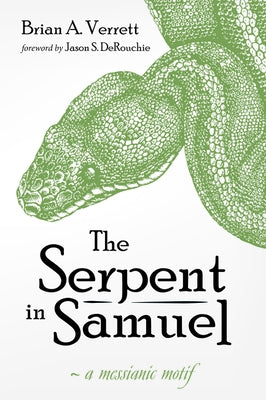 The Serpent in Samuel Paperback Resource Publications (CA)