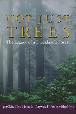Paperback book titled "Not Just Trees: The Legacy of a Douglas-Fir Forest" by Washington State University Press, showing the cover.