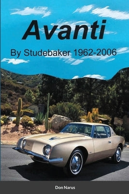 Avanti by Studebaker Paperback Lulu.com