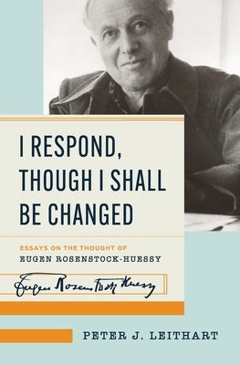 I Respond, Though I Shall Be Changed Paperback Theopolis Books