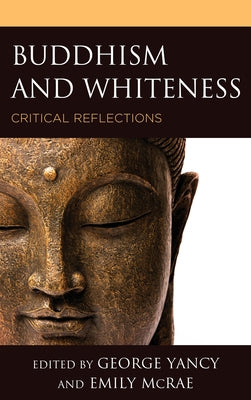 Buddhism and Whiteness: Critical Reflections Paperback Lexington Books