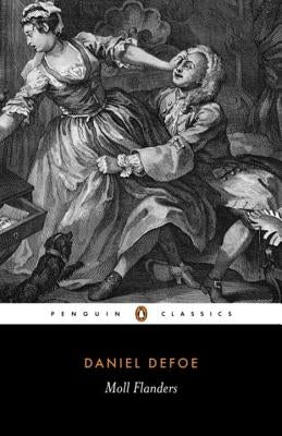 Moll Flanders: The Fortunes and Misfortunes of the Famous Moll Flanders Paperback Penguin Group