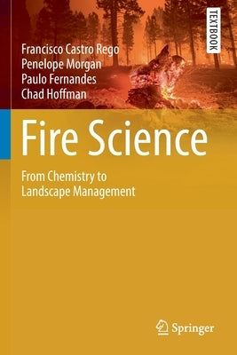 Fire Science: From Chemistry to Landscape Management Paperback Springer