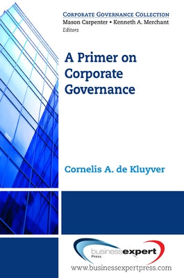 A Primer on Corporate Governance Paperback Business Expert Press