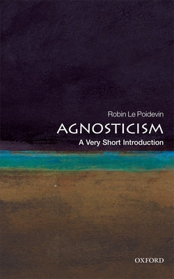 Agnosticism: A Very Short Introduction Paperback Oxford University Press, USA