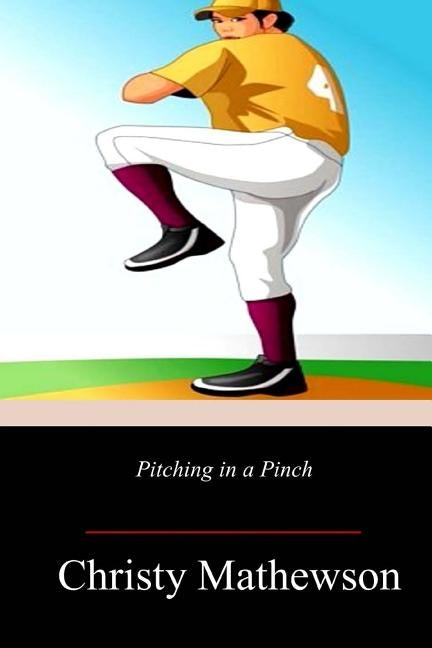 Pitching in a Pinch Paperback Createspace Independent Publishing Platform