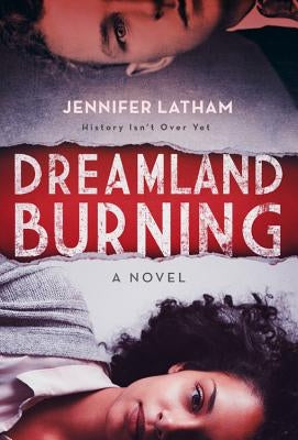 Paperback of Dreamland Burning by Little, Brown Books for Young Readers, showing the book cover with title and artwork.