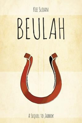 Beulah: A Sequel to Jabbok Paperback Peake Road Press