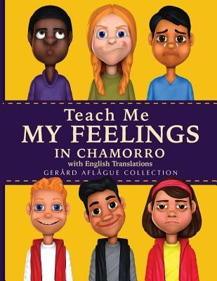Teach Me My Feelings in Chamorro with English Translations Paperback Createspace Independent Publishing Platform