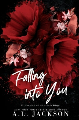 Falling Into You (Alternative Cover) Paperback A.L. Jackson Books, Inc.