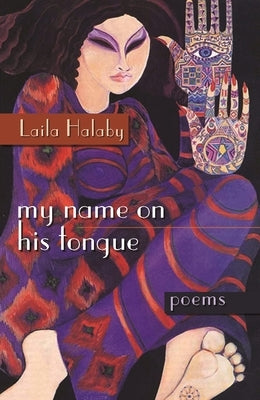 My Name on His Tongue: Poems Paperback Syracuse University Press