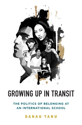 Growing Up in Transit: The Politics of Belonging at an International School Berghahn Books