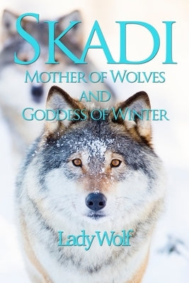 Skadi by Wolf, Lady