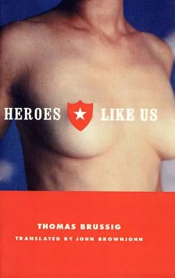 Heroes Like Us Paperback Farrar, Strauss & Giroux-3pl